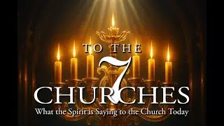 To The 7 Churches | Living Truth September Edition