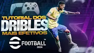 🔥🎮 EFOOTBALL 2024 | TUTORIAL DOS DRIBLES MAIS EFETIVOS DO JOGO | OS DRIBLES MAIS APELATIVOS DO GAME