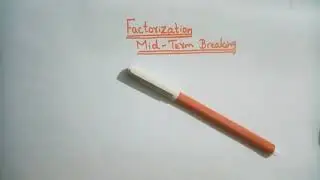 Factorization by mid-term breaking method👍
