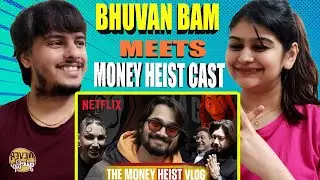 Bhuvan Bam Meets The Money Heist Cast | BB Ki Vines VLOG | Netflix India Reaction
