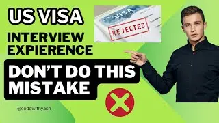 US Visa Interview Experience Rejected 😢| Don't make this mistake