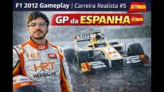 F1 2012 Gameplay | Carreira Realista #5 &ndash; GP da Espanha 🇪🇸