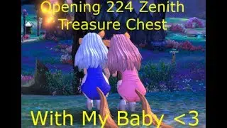 TERA online - Opening 224 Zenith Treasure Chest with my Baby