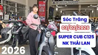 SUPER CUB C125 NK Thái Lan theo chị gái xinh đẹp về TP Sóc Trăng(cũ) ngày 03/02/26. Khải Phạm #cup 