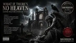 (( GOTHIC PUNK - WHAT IF THERE&acute;S NO HEAVEN  )) Song lyrics created by Dan Robson !!!