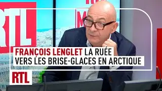 Fran&ccedil;ois Lenglet : la ru&eacute;e vers les brise-glaces en Arctique
