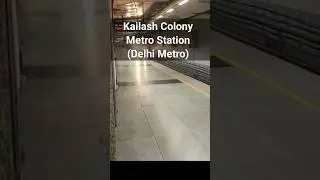 Kailash Colony Metro Station(Delhi Metro) Exit Gates, Plateform, Parking, Facilities, Ticket Price