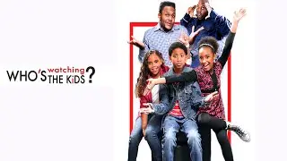 Who's Watching The Kids