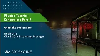 CRYENGINE Physics Tutorial - Part 2 - Gear-like Constraints