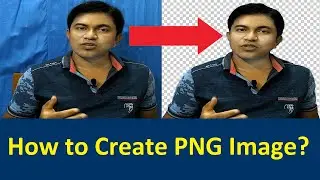 How to Create PNG Image? Make a Transparent Background PNG Image