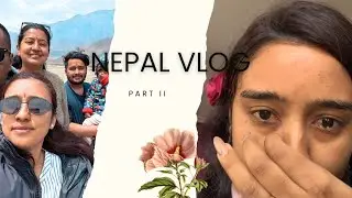 NEPAL VACATION PART II