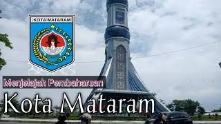 JALAN - JALAN MELIHAT KEMAJUAN DAN INDAHNYA KOTA MATARAM