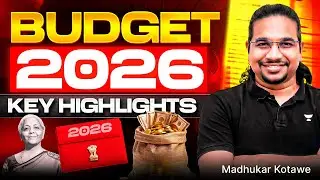 Union Budget 2026 - 27: Major Highlights By Madhukar Kotawe