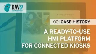 DAVE Embedded Systems / Case History - Smart HMI Platform for Kiosks & Vending Machines