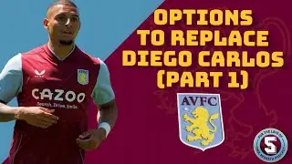 How do we replace Diego Carlos (Part 1)?