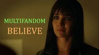 Believe - Multifandom - For Cas