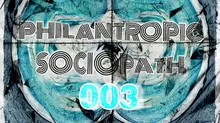 Philantropic Sociopath □● Les 3 Moustiquaires 