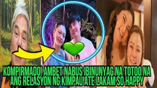 KOMPIRMADO‼️AMBET NABUS IBINUNYAG NA TOTOO NA ANG RELASYON NG KIMPAU ATE LAKAM SO HAPPY❤️❤️