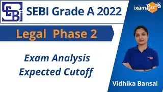 SEBI Grade A Legal 2022  | Phase 2 Exam Analysis | Expected Cutoff | By Vidhika Bansal