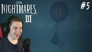 VLIEGEN MET EEN LUCHTBALON! [Little Nightmares 3 #5] - Mark2