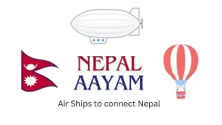 Airships: Reconnecting Nepal in modern age