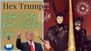 Hex Trump?! What Only Real Witches Know. Don't Use Black Magic! Election Results to Change the World