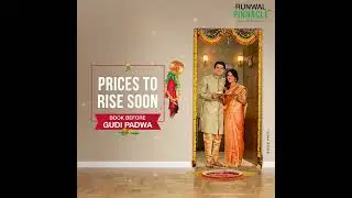 Runwal Pinnacle: Prices To Rise Soon | Book Before Gudi Padwa