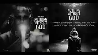 Popcaan - Nothing Without God (Full album) Mixtape
