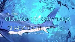 Chloraseptic Spray REMIX (ft, Flair)