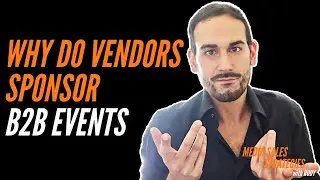 Why do Vendors Sponsor B2B Events - Media Sales Strategies with Rudy Episode 3