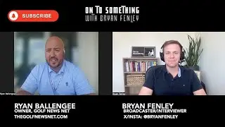 Golf News Net's Ryan Ballengee acing this new age of media and content creation