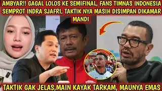 AMBYAR‼️Timnas Indonesia selalu gagal, fans Indonesia semprot indra Sjafri dan Erick Thohir😱🔥