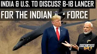 India & U.S. to Discuss B-1B Lancer for IAF | हिंदी में