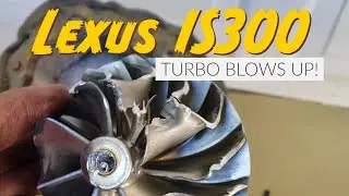 Lexus IS300 Blows up Turbo! Replacing the blown turbo with a new one! Turbo Carnage inside!