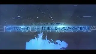 Between Two Minds: Awakening by D.C. Wright-Hammer Book Trailer