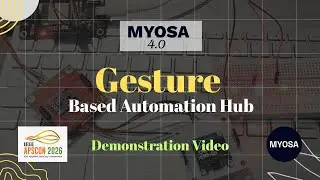 Gesture-Based Automation Hub (Presentation) | MYOSA 4.0 @IEEE APSCON 2026
