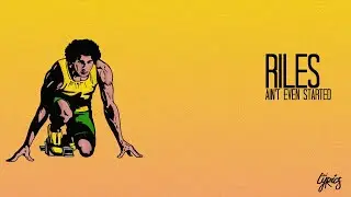 Ril&eacute;s-Ain't Even Started (Lyrics-by Anilyrics)