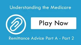 Understanding the Medicare Remittance Advice Part A - Part 2