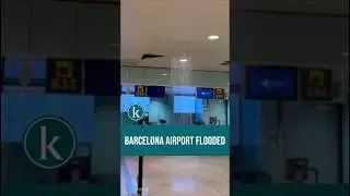 Flooding in Spain: Barcelona El Prat airport flooded