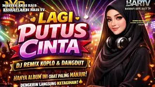 🔴 LAGI PUTUS CINTA - CUMA ALBUM LAGU DJ REMIX INI YANG BISA BIKIN SEMBUH - DENGERIN AUTO KETAGIHAN‼️
