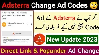 Adsterra New Update 2023 | Adsterra Change Ad Codes Anti-Adblocker Not Work