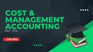 Introduction to Cost & Management Accounting ( SCOPE )