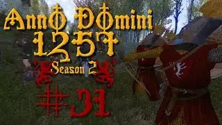 [S2E31] Anno Domini 1257 | Мод Warband | Южное завоевание