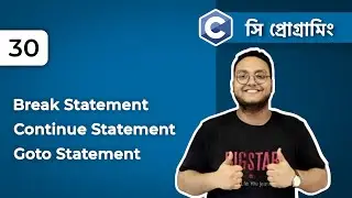 Break and Continue Statement in C Programming | goto Statement | C Tutorial  #30