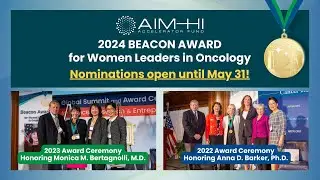 2024 AIM-HI Beacon Award for Women Leaders in Oncology: Open for Nominations Worldwide!