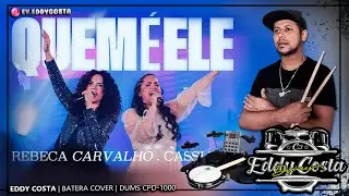 QUEM É ELE - Rebeca Carvalho e Cassiane | Eddy Costa @CassianeOficial @RebecaCarvalhoOfficial