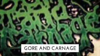 GORE AND CARNAGE (gore shriek)