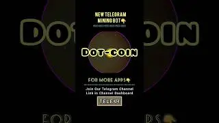 Dot-Coin : Telegram Mining Bot !