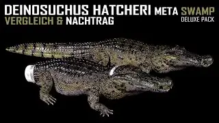 Rebor &trade; Deinosuchus hatcheri - Meta Swamp Version - Nachtrag & Vergleich / Comparison (German)