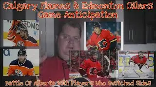 Calgary Flames & Edmonton Oilers Game Anticipation